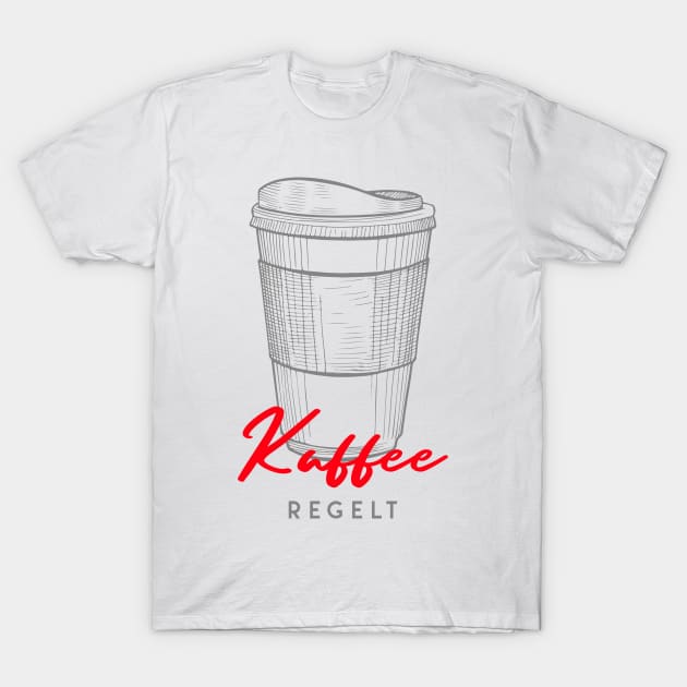 Kaffee Regelt T-Shirt by SM Shirts